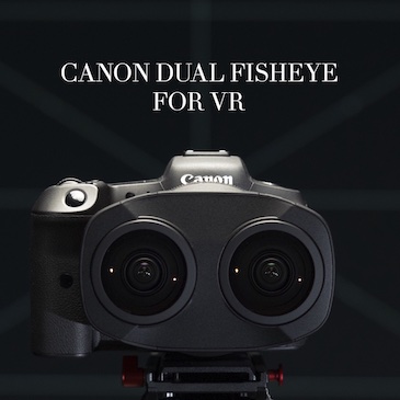 Canon Dual Fisheye for VR