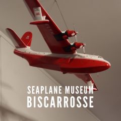 Seaplane Museum of Biscarrosse